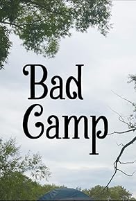 Primary photo for Bad Camp