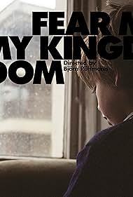 Fear My Kingdom (2012)