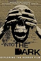 Into the Dark: Exploring the Horror Film