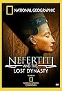 Nefertiti and the Lost Dynasty (2007)