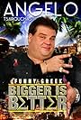 Angelo Tsarouchas: Bigger Is Better (2009)