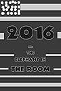 2016 Or: The Elephant in the Room (2014)