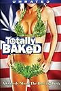 Totally Baked (2007)