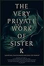 The Very Private Work of Sister K (2016)