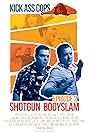 Kick Ass Cops: Shotgun Bodyslam (2015)