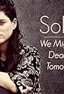 Soko: We Might Be Dead by Tomorrow (2012)