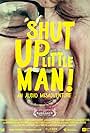 Shut Up Little Man (2011)