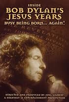 Inside Bob Dylan's Jesus Years: Busy Being Born... Again!