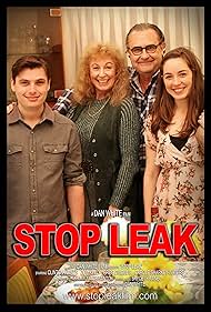 Poster for Stop Leak. Starring Clinton Haines, Zoe Kelly, Greg Zimbulis and Carole Sharkey-Waters.