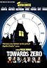 Towards Zero (2007) Poster