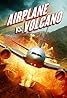 Airplane vs. Volcano (Video 2014) Poster