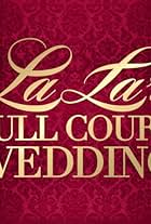 La La's Full Court Wedding