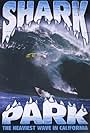 Shark Park: The Heaviest Wave in California (2006)