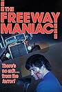 The Freeway Maniac (1989)