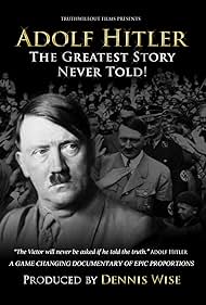 Adolf Hitler in Adolf Hitler: The Greatest Story Never Told (2013)