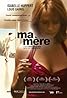 Ma mère (2004) Poster