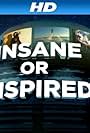 Insane or Inspired? (2012)