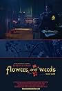 Flowers and Weeds (2008)