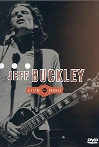 Primary photo for Jeff Buckley: Live in Chicago