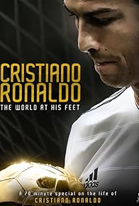 Primary photo for Cristiano Ronaldo: World at His Feet