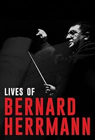 Lives of Bernard Herrmann