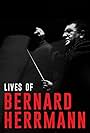 Lives of Bernard Herrmann