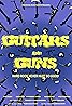 Guitars and Guns Poster