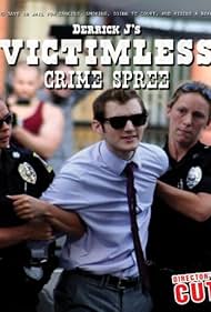 Derrick J's Victimless Crime Spree (2012)