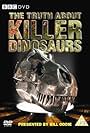 The Truth About Killer Dinosaurs (2005)