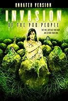 Invasion of the Pod People (2007)