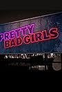 Pretty Bad Girls (2012)