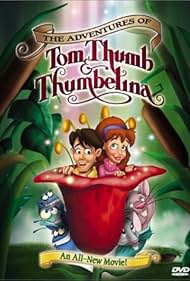 The Adventures of Tom Thumb & Thumbelina (1999)