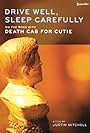 Drive Well, Sleep Carefully: On the Road with Death Cab for Cutie (2005)