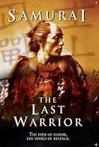 Samurai: The Last Warrior (2004)