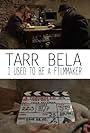 Tarr Béla, I Used to Be a Filmmaker (2013)