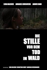 Die Stille nach dem Tod im Wald (2016)