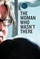 The Woman Who Wasn't There (2012)