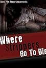 Where Strippers Go to Die (2010)