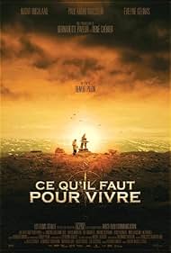 Ce qu'il faut pour vivre (2008)