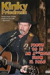 Primary photo for Kinky Friedman: Proud to Be an Asshole from El Paso