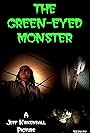 DVD Box Cover image for THE GREEN-EYED MONSTER, an independent horror movie directed by filmmaker Jeff Kirkendall.