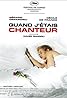 Quand j'étais chanteur (2006) Poster