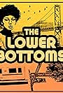 The Lower Bottoms (2021)