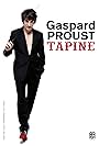 Gaspard Proust in Gaspard Proust tapine (2013)