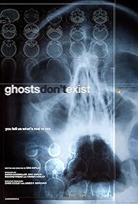 Primary photo for Ghosts Don't Exist