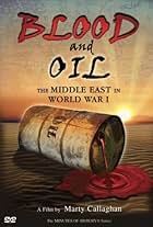 Blood and Oil - The Middle East in World War I