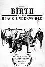 Matty Rich, Chelsea Otto Ferary, and Henry Black Butler in Birth of the Black Underworld