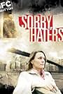 Sorry, Haters (2005)