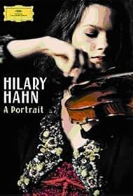 Hilary Hahn: A Portrait (2005)