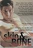 Skin and Bone (1996) Poster